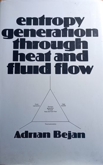 Entrophy Generation Through Heat and Fluid Flow